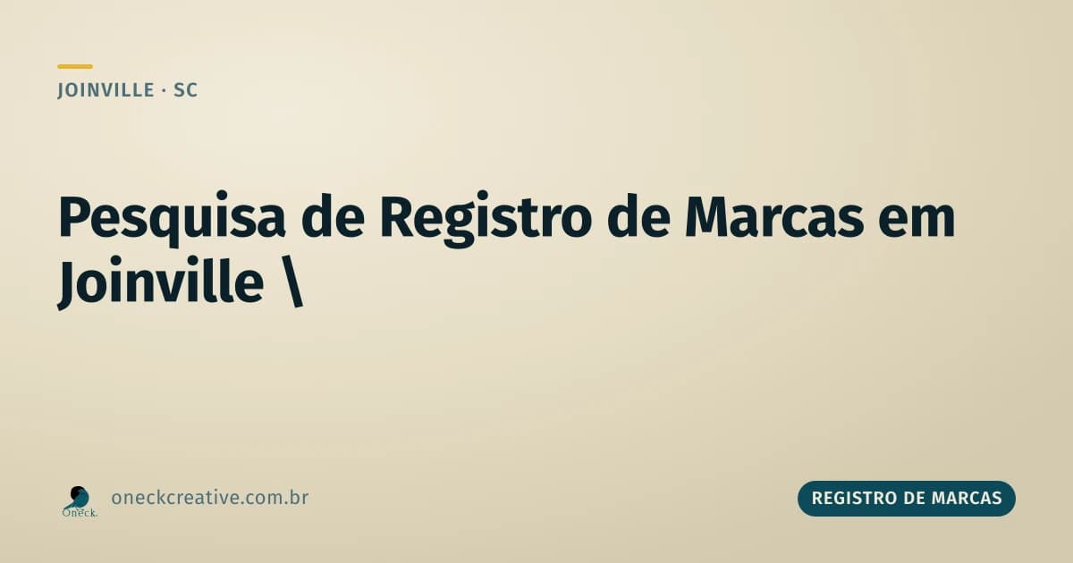 Pesquisa de registro de marcas em Joinville: por onde começar