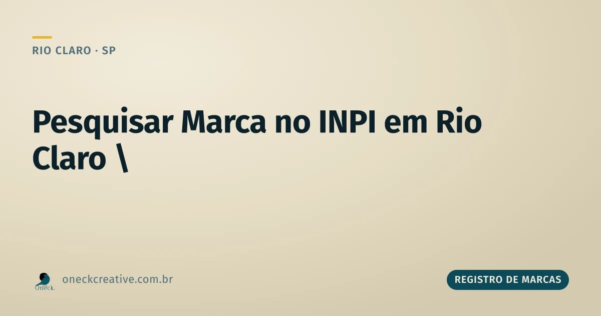 Registro de marcas: como fazer a pesquisa no INPI em Rio Claro