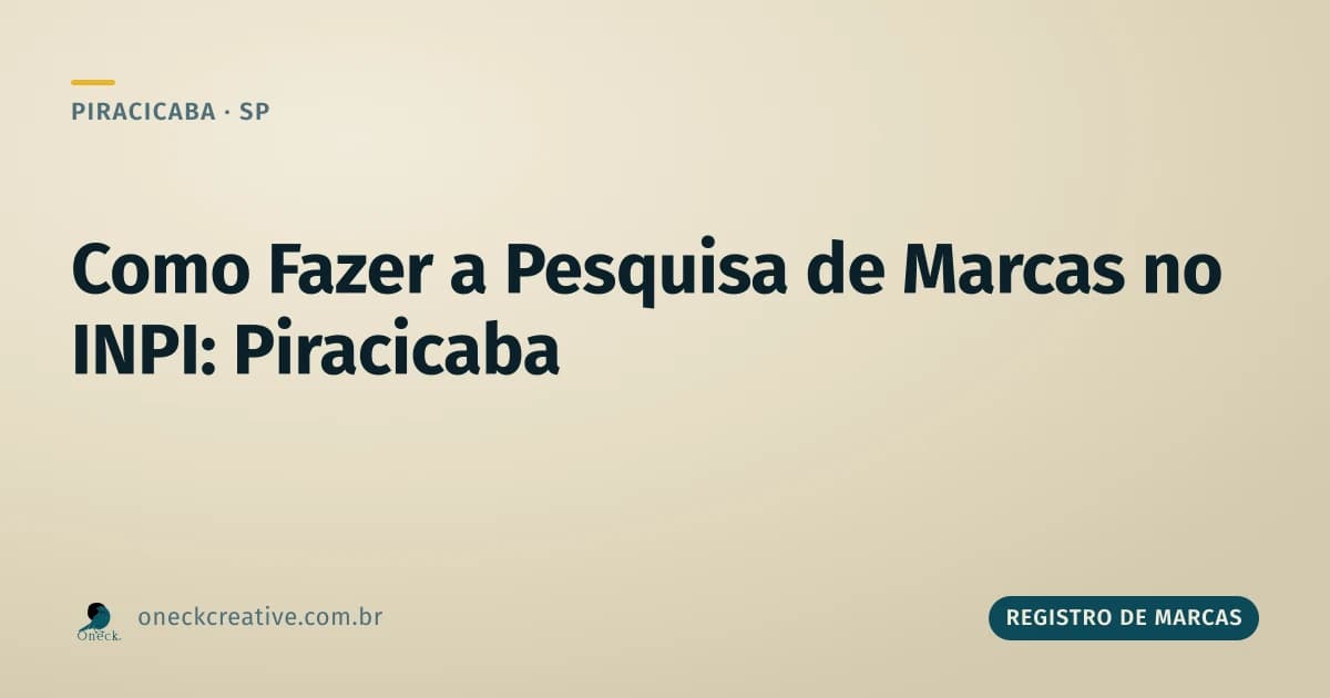 Pesquisa de registro de marcas no INPI em Piracicaba: o passo a passo