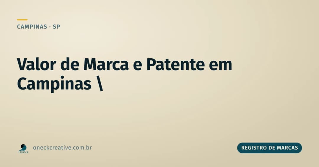 Qual o valor para registro de marcas e patentes em Campinas