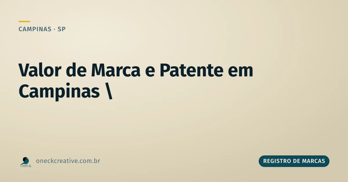 Qual o valor para registro de marcas e patentes em Campinas