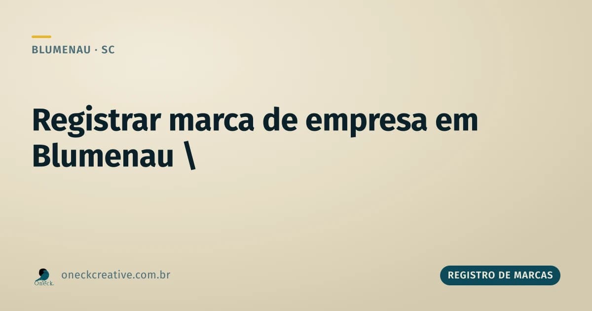 Como registrar uma marca de uma empresa em Blumenau