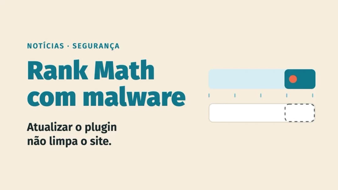 Rank Math PRO 3.0.123 veio com malware: o que fazer se o seu site usa o plugin