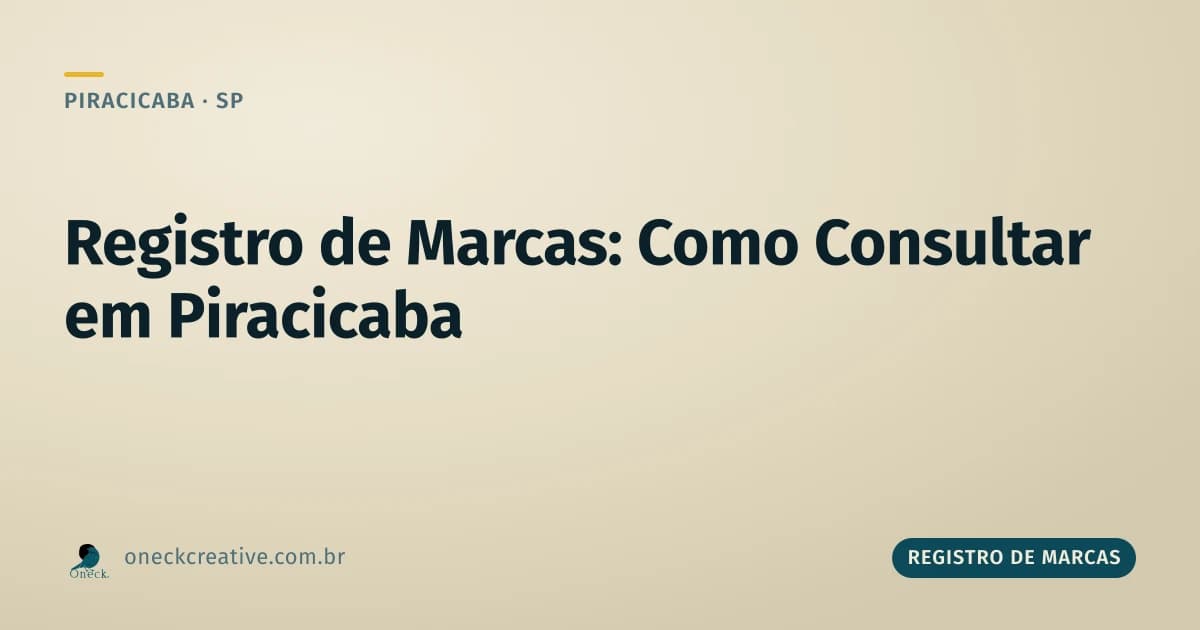 Registro de marcas: como consultar em Piracicaba antes de protocolar