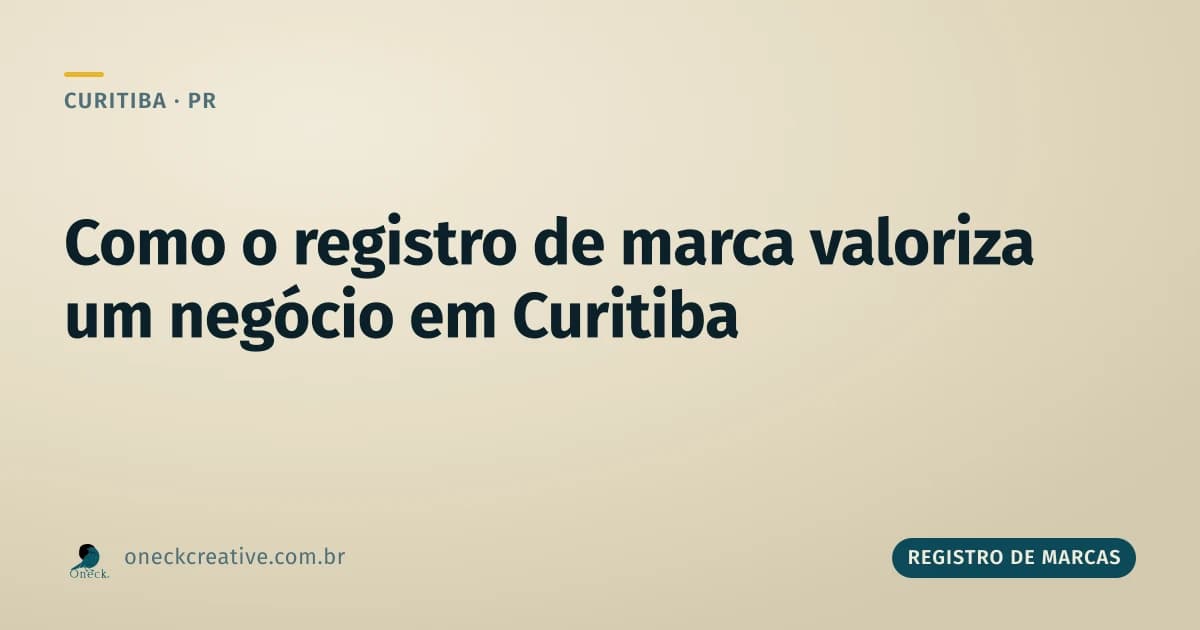 Como o registro de marca valoriza um negócio em Curitiba