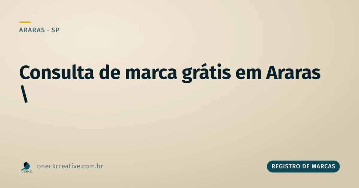 Consulta registro de marcas gratuito em Araras: o que essa busca realmente responde