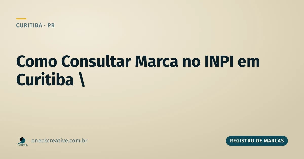 Consultar registro de marcas no INPI em Curitiba: o passo a passo