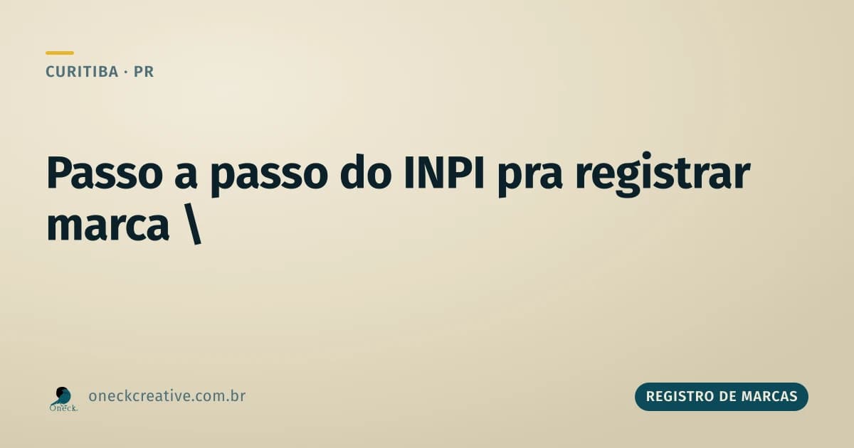 INPI registro de marcas passo a passo em Curitiba: as 7 etapas