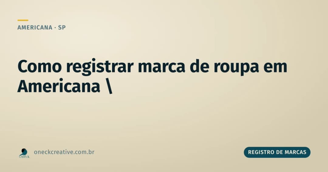 Como registrar uma marca de roupa em Americana