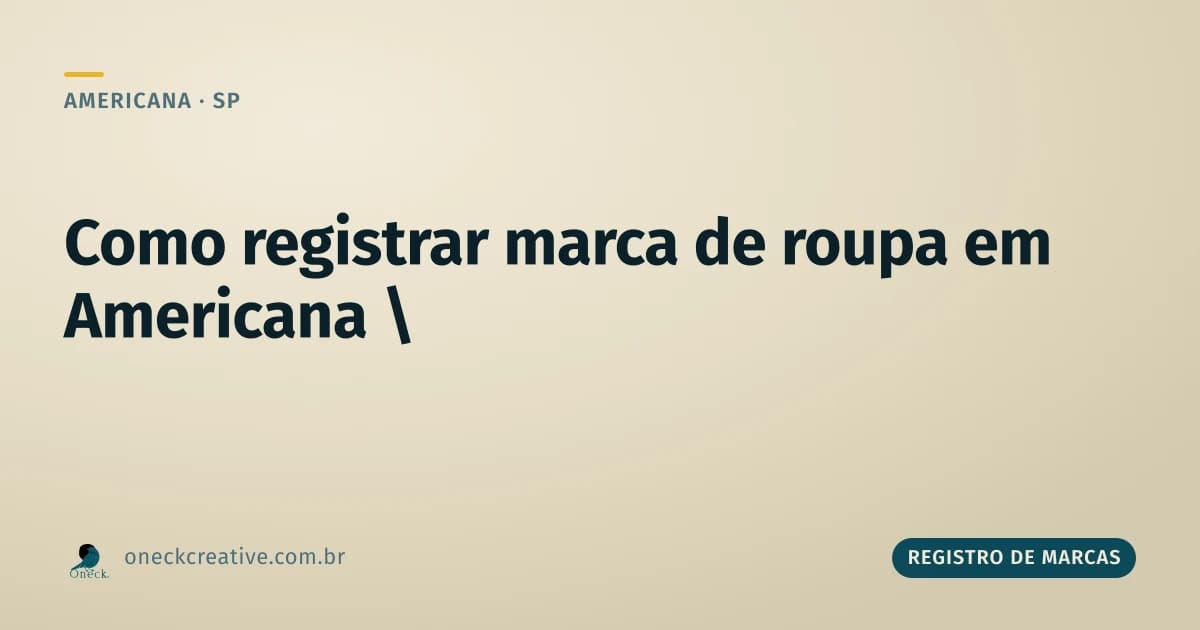 Como registrar uma marca de roupa em Americana