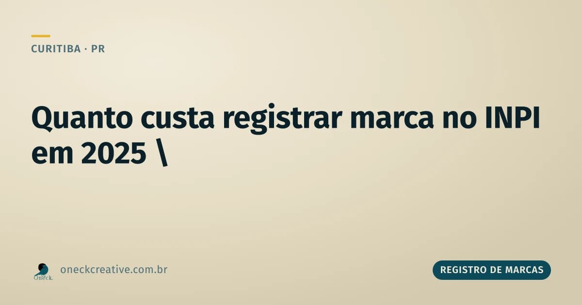 Quanto custa registrar uma marca no INPI em 2025