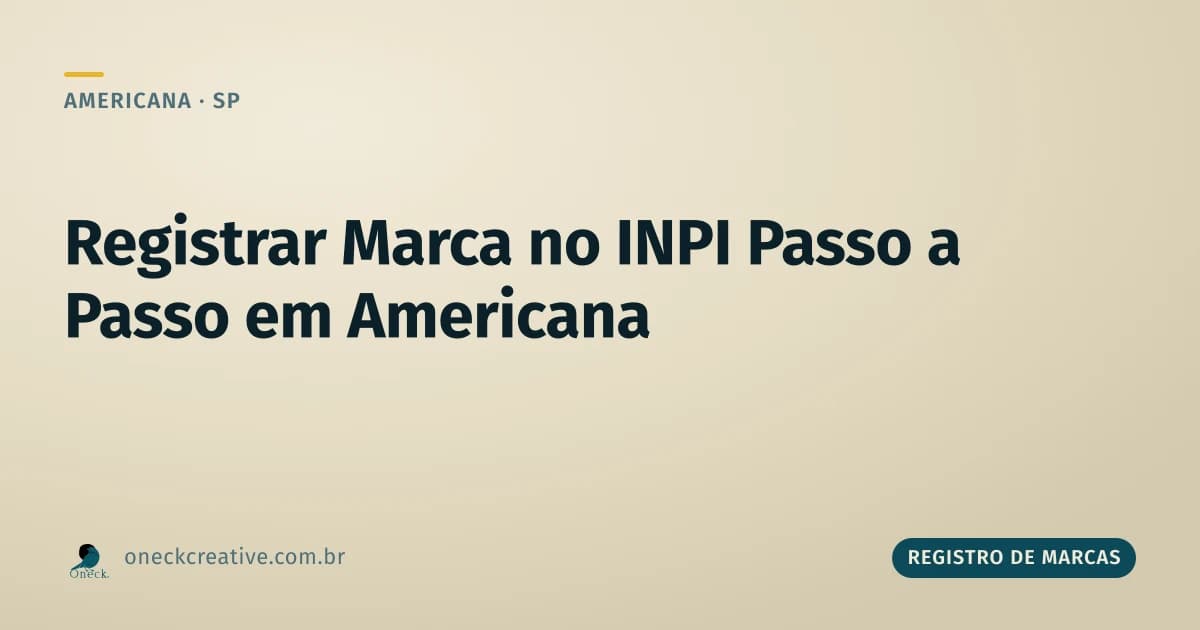 Registrar marca no INPI passo a passo em Americana