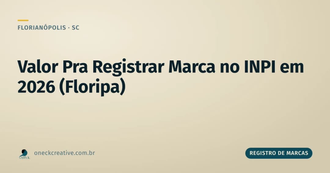 Qual o valor para registrar uma marca no INPI em 2026 em Florianópolis