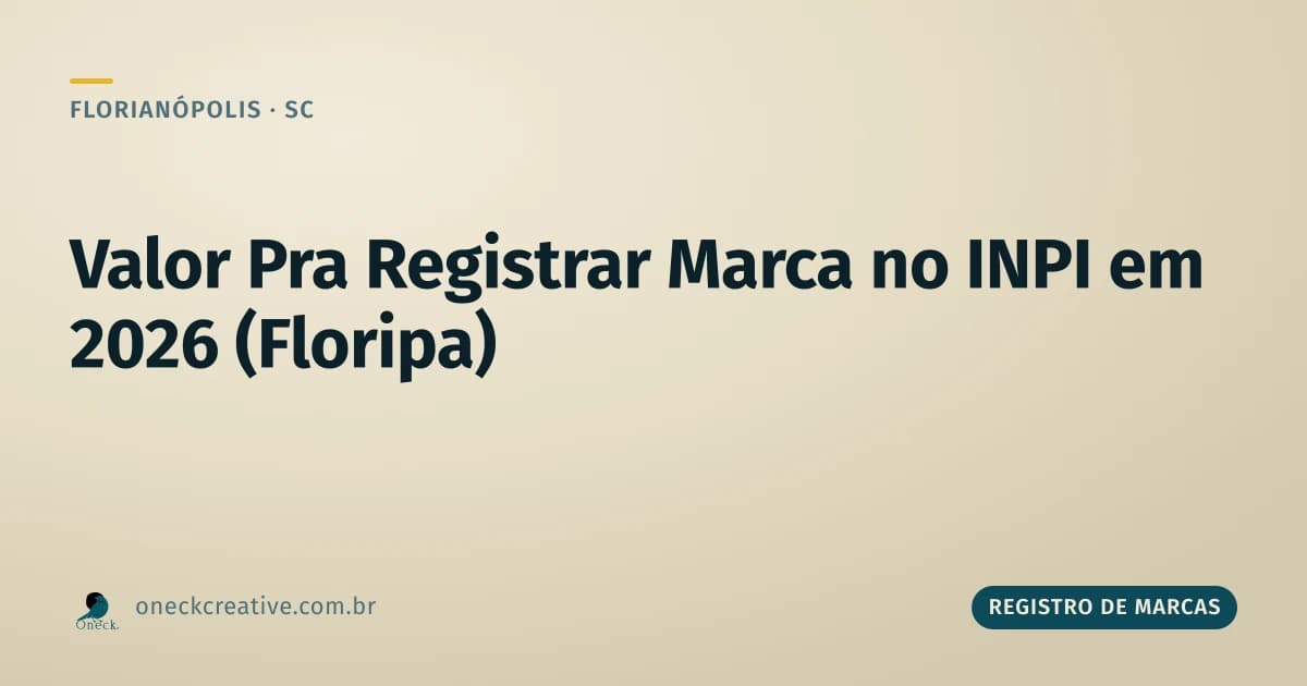 Qual o valor para registrar uma marca no INPI em 2026 em Florianópolis