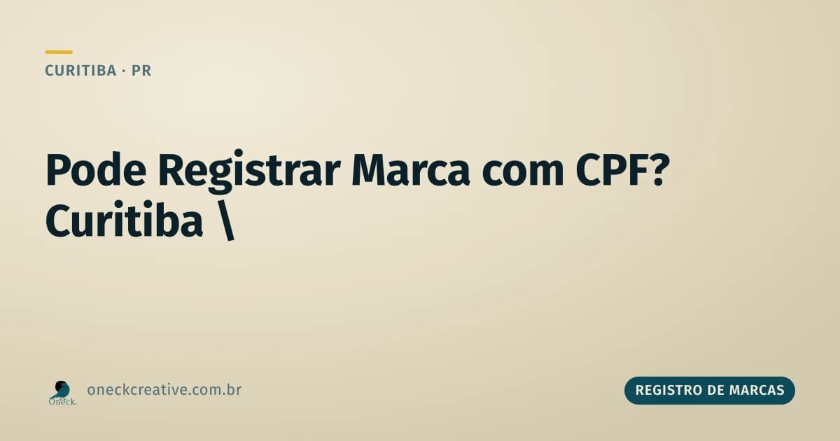 Pode registrar marca com CPF em Curitiba?