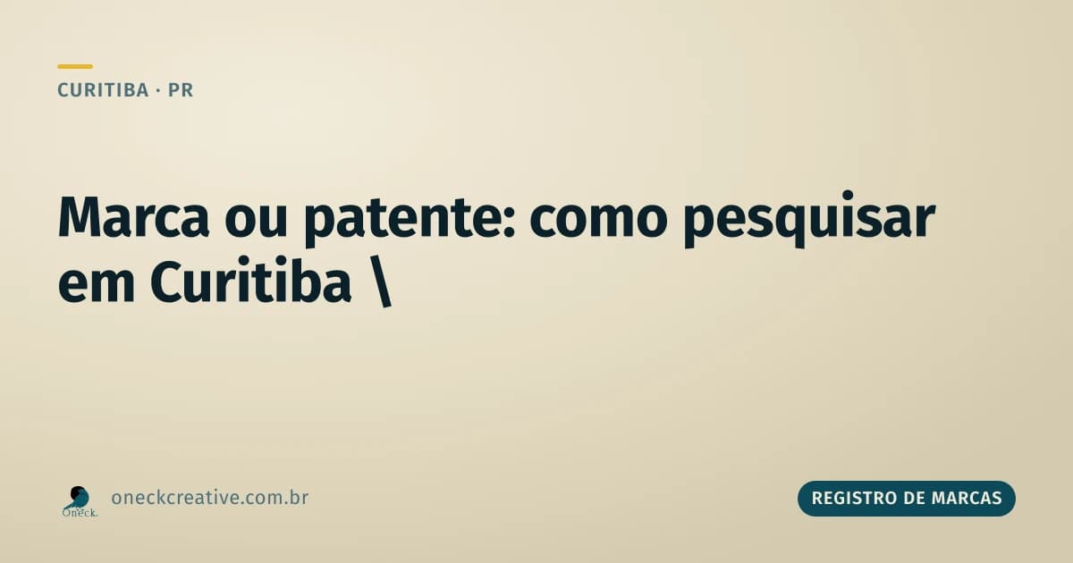 Como pesquisar registro de marcas e patentes em Curitiba