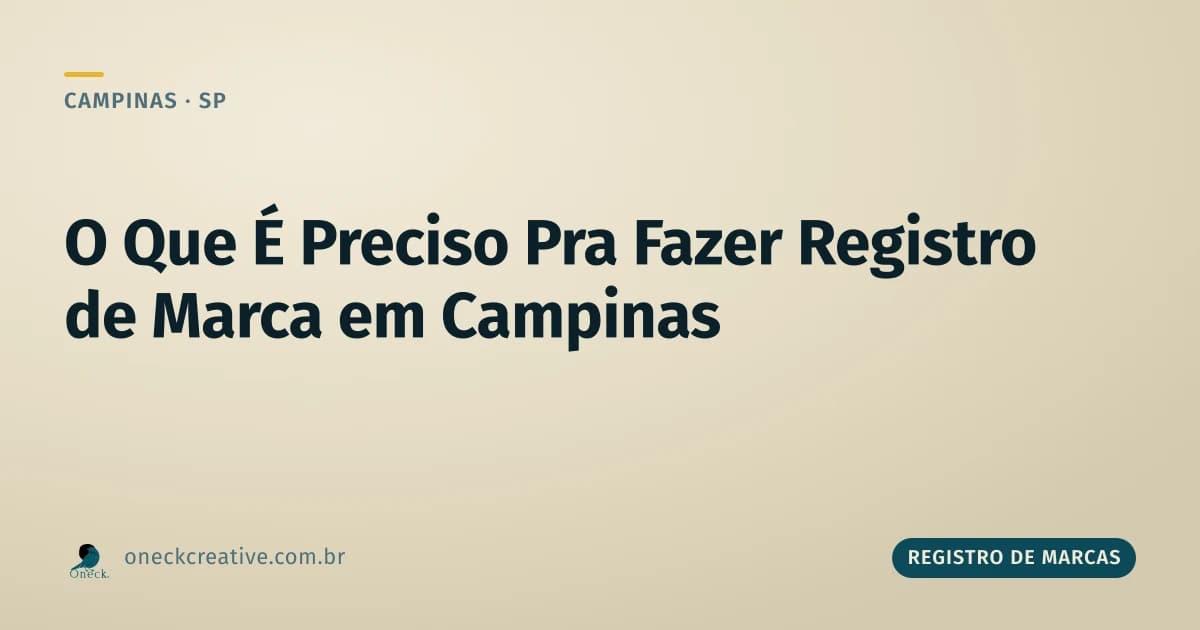 O que é preciso para fazer um registro de marca em Campinas