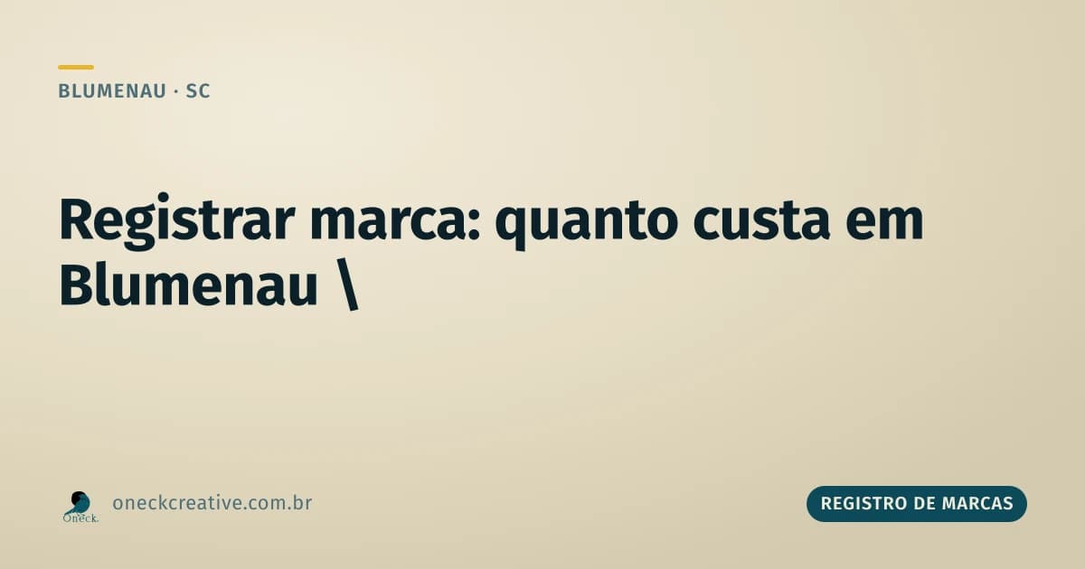 Registrar marca quanto custa em Blumenau