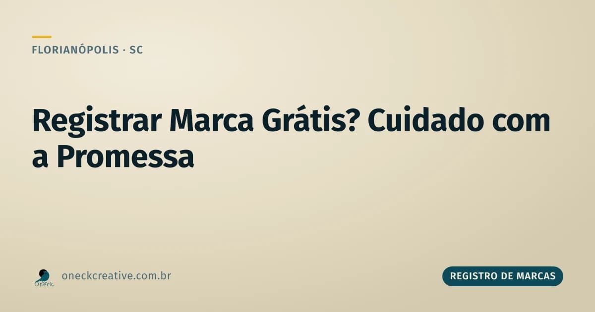 Registrar marca grátis: por que essa promessa merece desconfiança