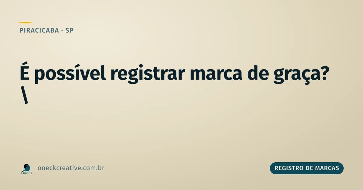 É possível registrar uma marca gratuitamente em Piracicaba?