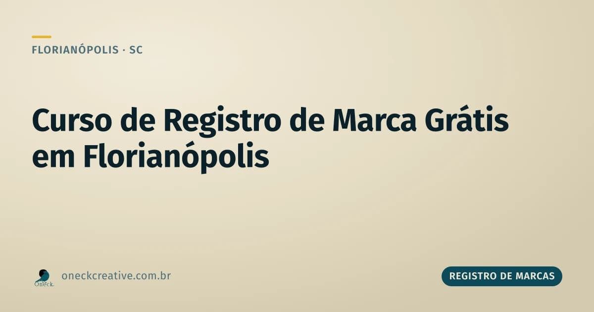 Curso de registro de marcas grátis em Florianópolis: existe, mas resolve só até certo ponto