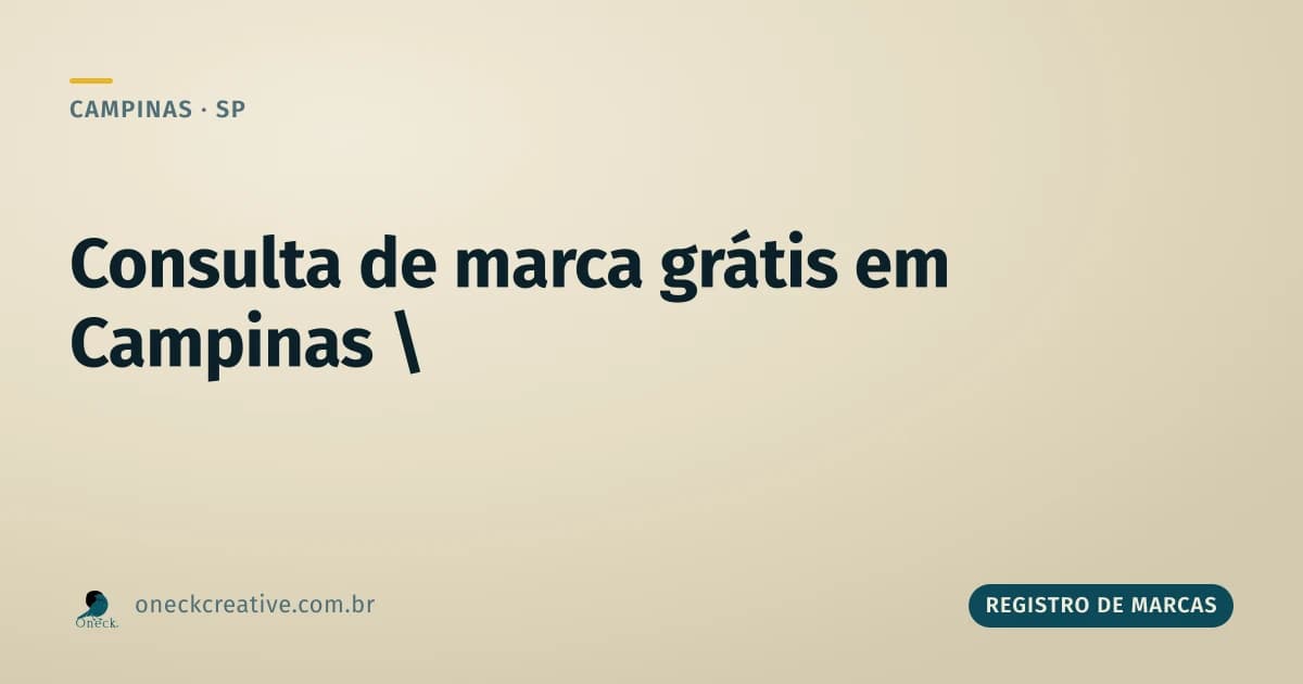 Consulta registro de marcas gratuito em Campinas: como funciona na prática