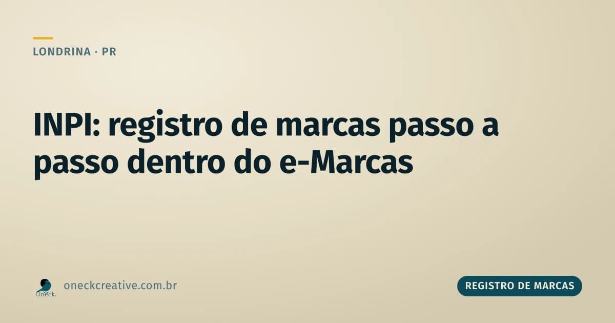 INPI: registro de marcas passo a passo dentro do e-Marcas