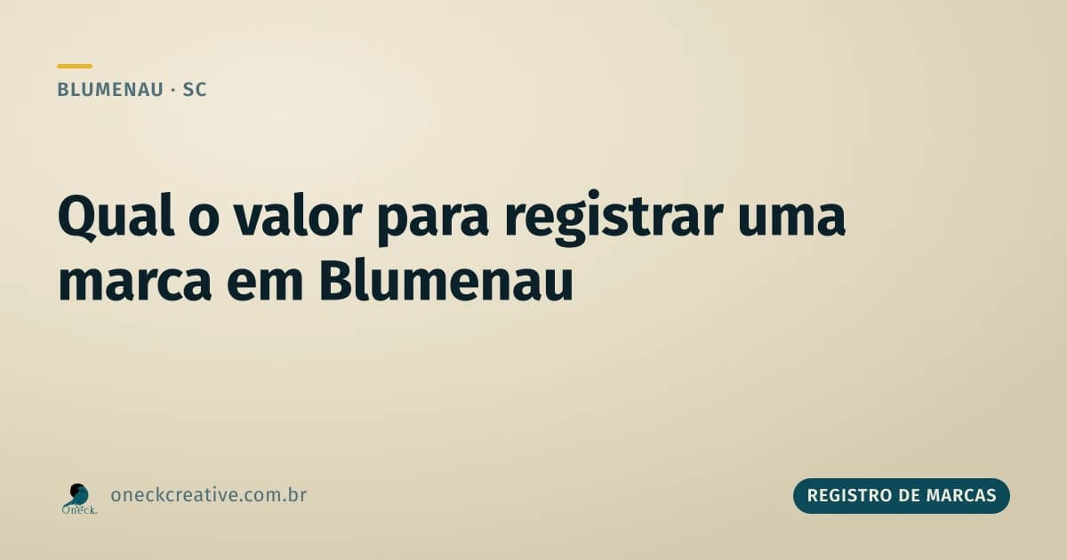 Qual o valor para registrar uma marca em Blumenau