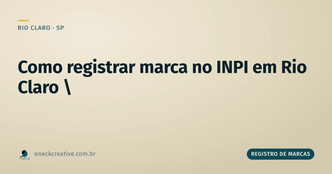 Como registrar uma marca no INPI estando em Rio Claro