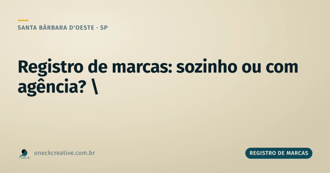 Registro de marcas como fazer em Santa Bárbara d'Oeste: sozinho ou com ajuda
