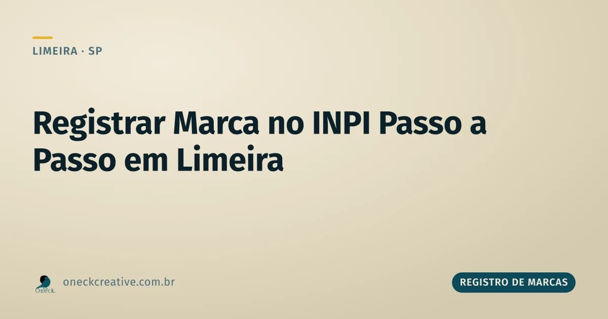 Registrar marca no INPI passo a passo em Limeira: a ordem que evita prejuízo