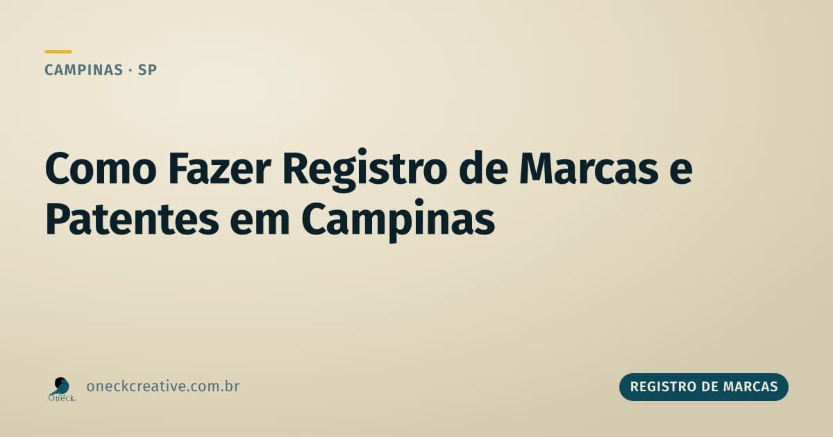 Como fazer registro de marcas e patentes em Campinas: qual dos dois você precisa