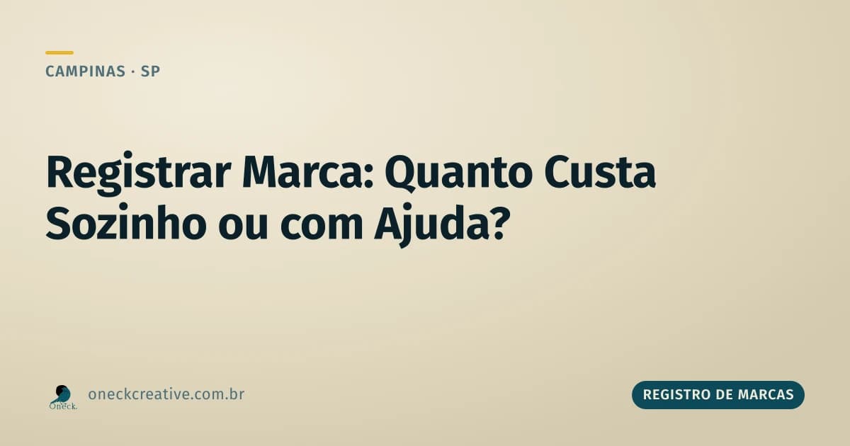 Como registrar uma marca e quanto custa fazer sozinho ou com ajuda, em Campinas