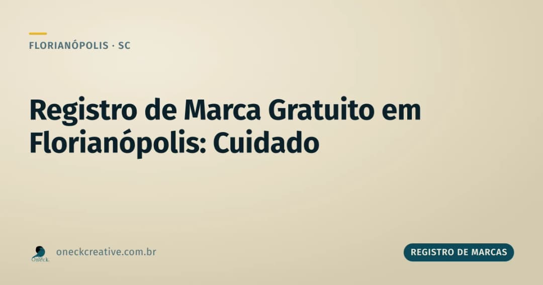 Registro de marca gratuito em Florianópolis: cuidado com quem promete isenção total