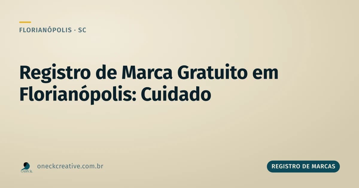 Registro de marca gratuito em Florianópolis: cuidado com quem promete isenção total