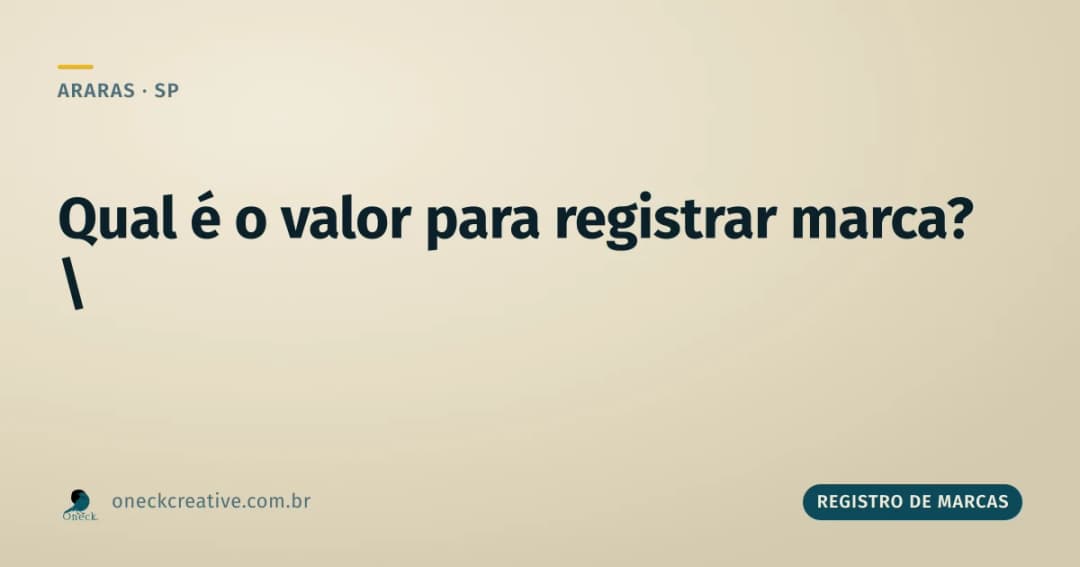 Qual é o valor para registrar uma marca em Araras
