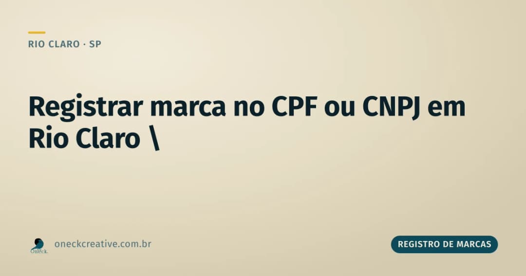 Registrar marca no CPF ou CNPJ em Rio Claro: o que muda no formulário
