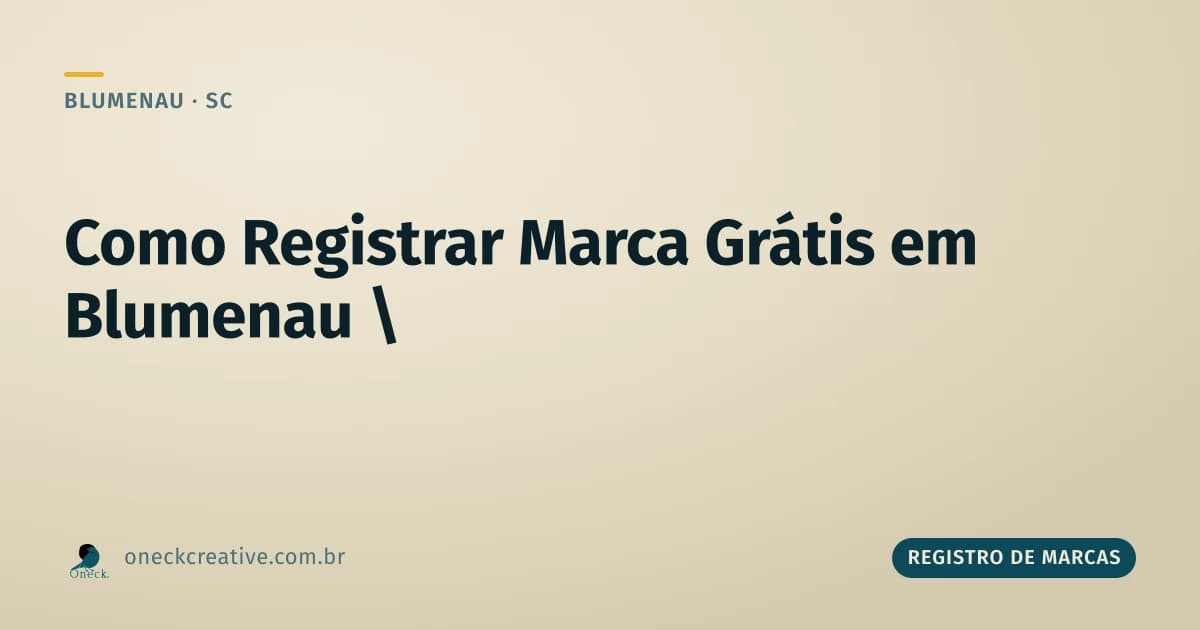 Como registrar uma marca gratuitamente em Blumenau