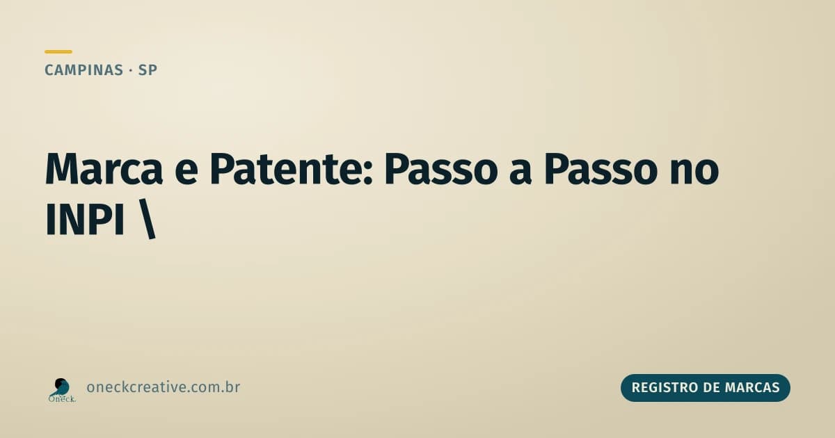 Registro de marcas e patentes passo a passo: por que são dois caminhos diferentes