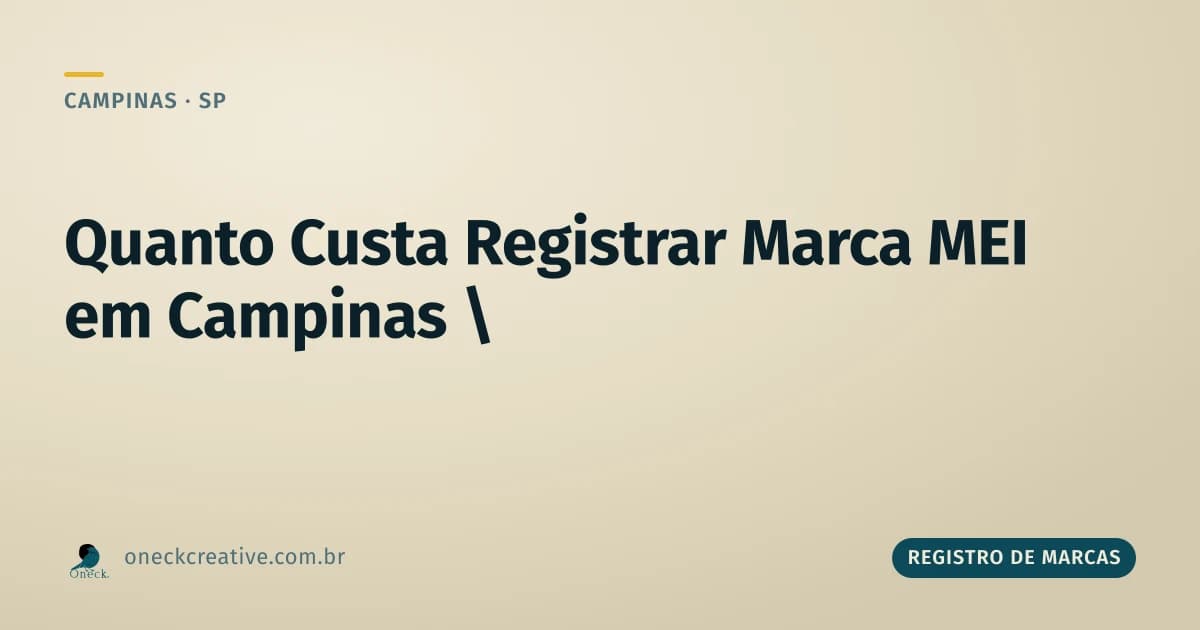Quanto custa registrar uma marca MEI em Campinas