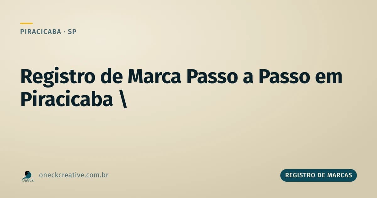 Registro de marcas passo a passo em Piracicaba