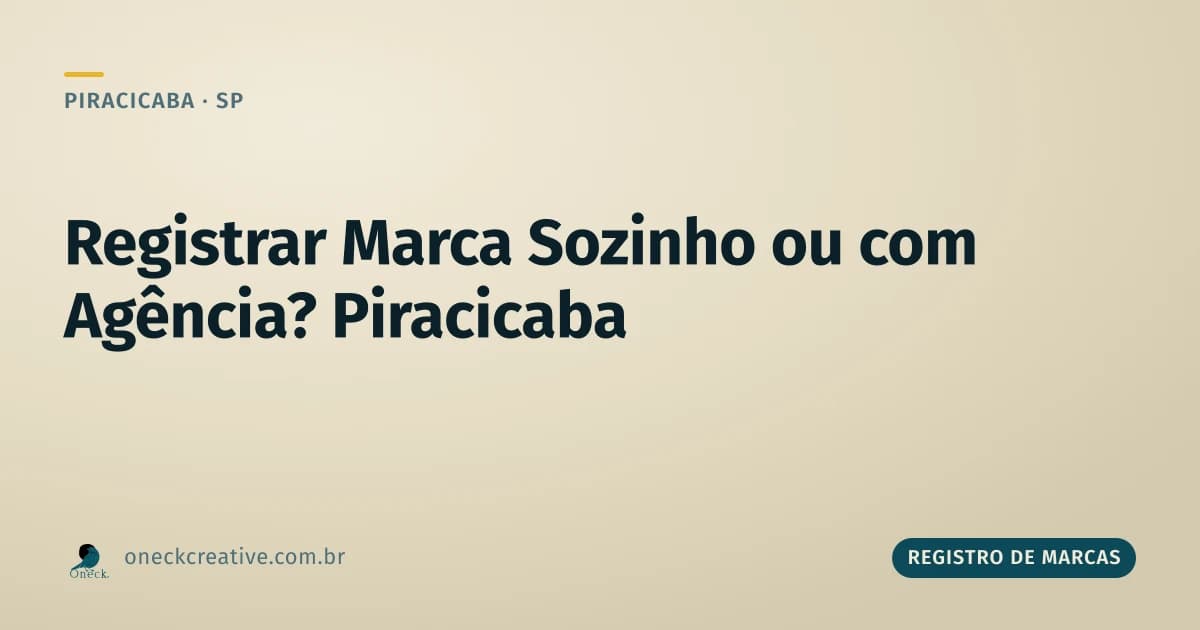 Como registrar uma marca: quanto custa fazer sozinho x com ajuda especializada, em Piracicaba