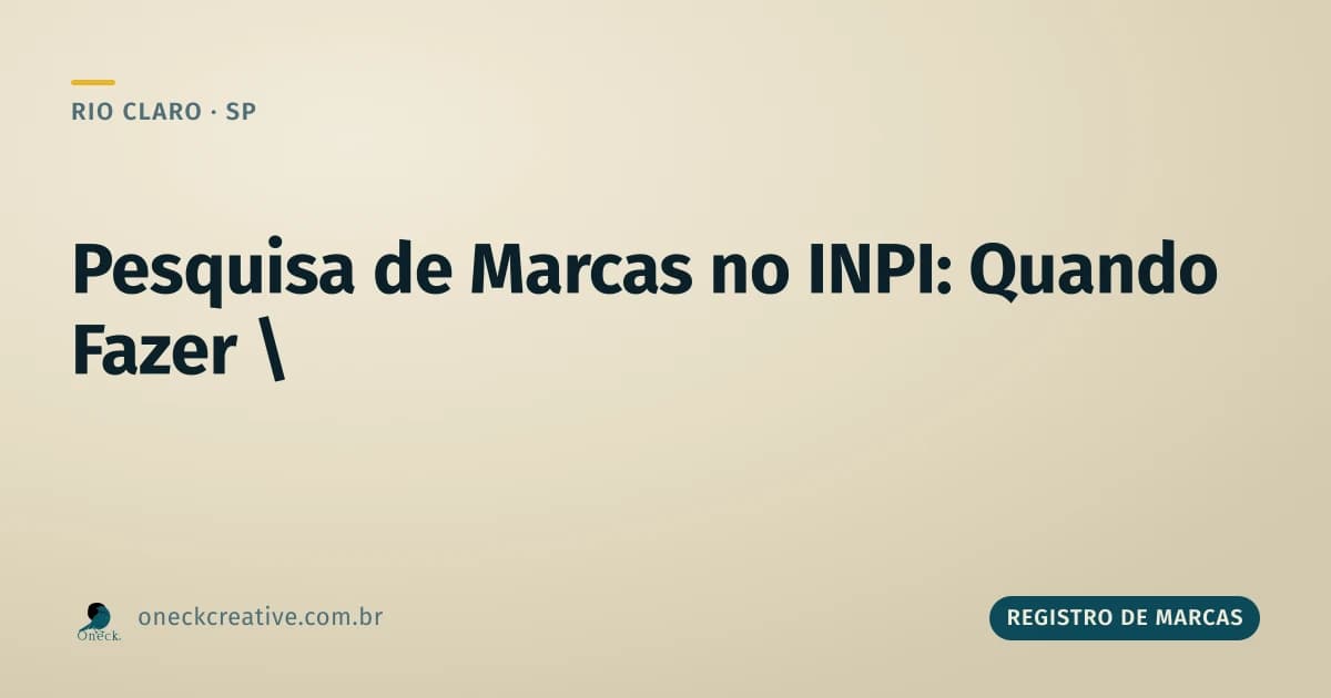 Pesquisa de registro de marcas no INPI: quando fazer em Rio Claro