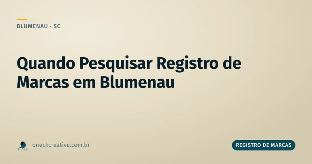 Quando fazer a pesquisa de registro de marcas em Blumenau