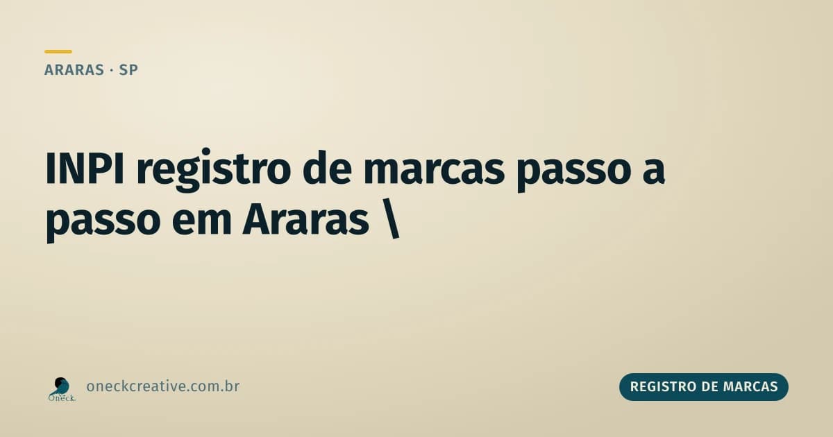 INPI registro de marcas passo a passo: o que acontece depois do protocolo em Araras