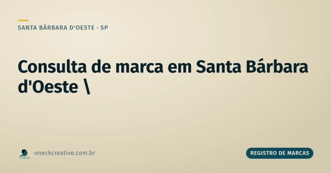 Consulta de marca no INPI em Santa Bárbara d'Oeste: como saber se o nome já existe