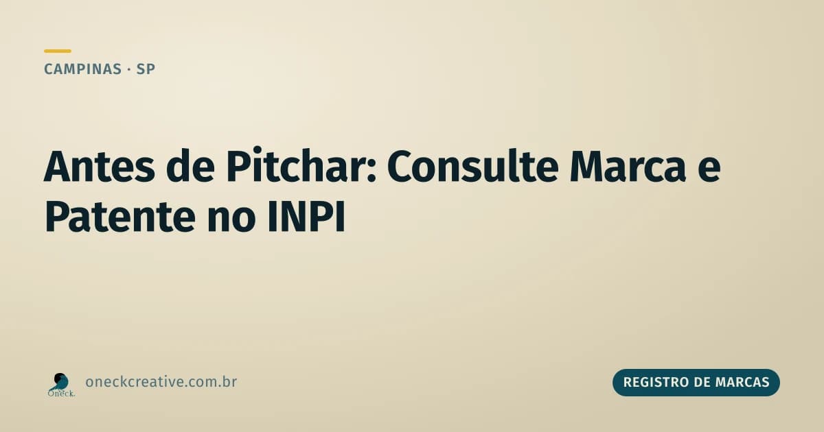 Registro de marcas e patentes: consulte no INPI antes de pitchar em Campinas