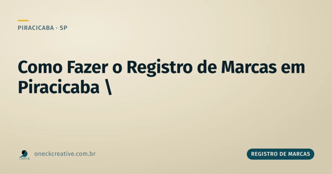Como fazer o registro de marcas em Piracicaba