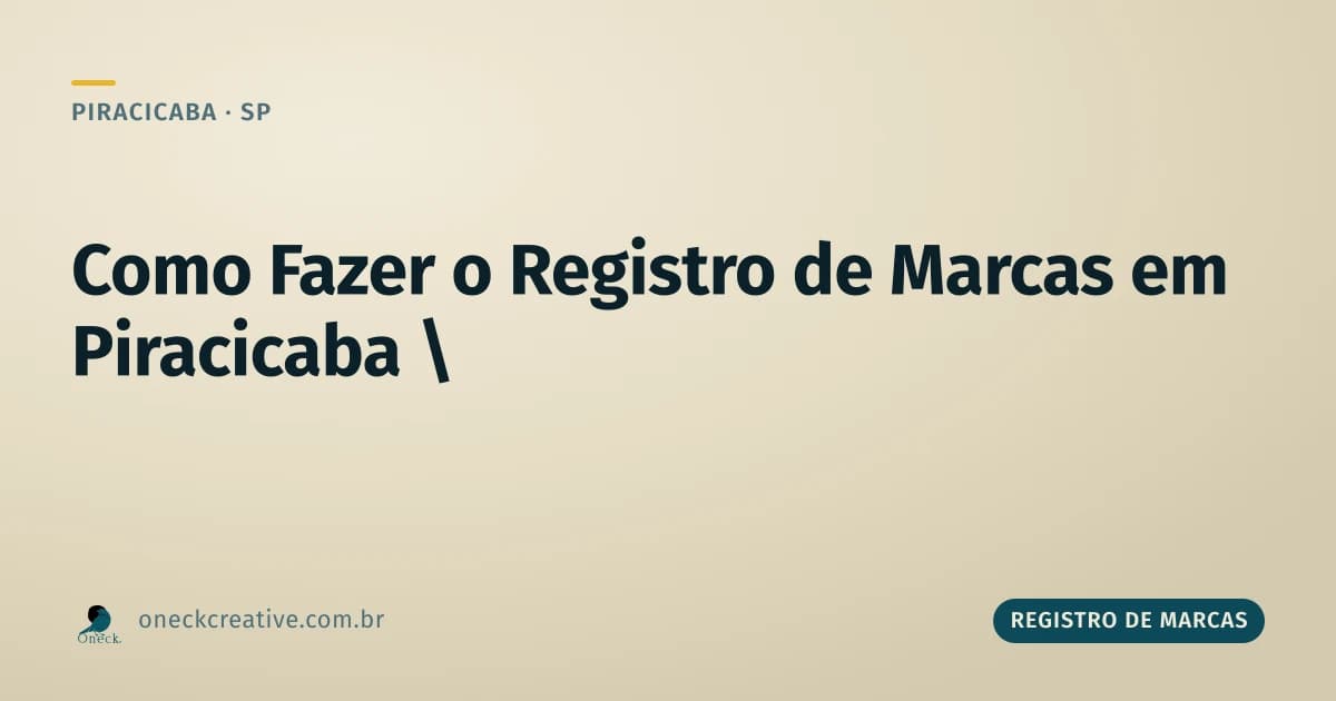 Como fazer o registro de marcas em Piracicaba