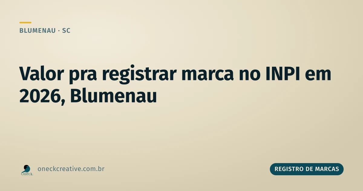 Qual o valor para registrar uma marca no INPI em 2026 em Blumenau
